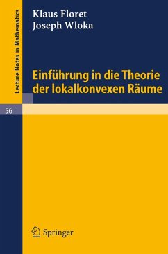 Einführung in die Theorie der lokalkonvexen Räume (eBook, PDF) - Floret, Klaus; Wloka, Joseph