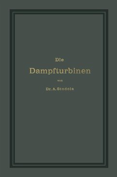 Cover Die Dampfturbinen mit einem Anhange über die Aussichten der Wärmekraftmaschinen und über die Gasturbine (eBook, PDF)