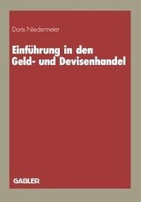 Einführung in den Geld- und Devisenhandel (eBook, PDF) - Niedermeier, Doris