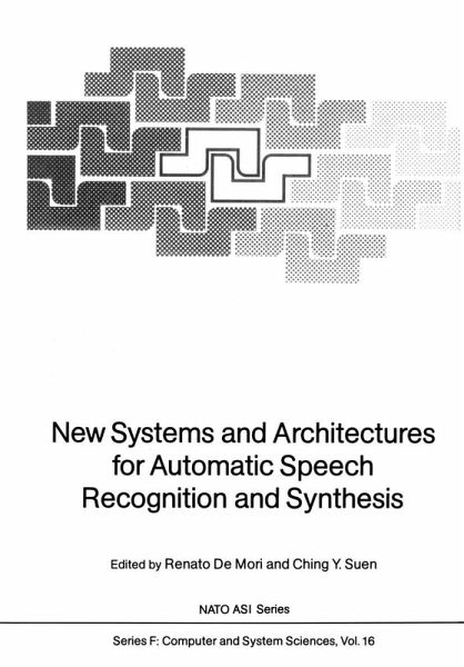 New Systems and Architectures for Automatic Speech Recognition and Synthesis (eBook, PDF) New Systems and Architectures for Automatic Speech Recognition and Synthesis (eBook, PDF)