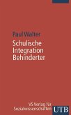 Schulische Integration Behinderter (eBook, PDF)
