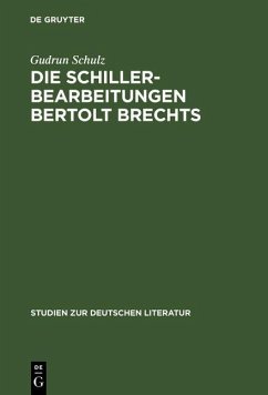 Die Schillerbearbeitungen Bertolt Brechts (eBook, PDF) - Schulz, Gudrun