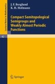 Compact Semitopological Semigroups and Weakly Almost Periodic Functions (eBook, PDF)