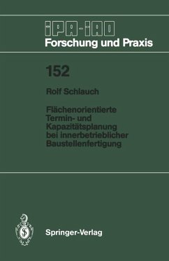 Flächenorientierte Termin- und Kapazitätsplanung bei innerbetrieblicher Baustellenfertigung (eBook, PDF) - Schlauch, Rolf
