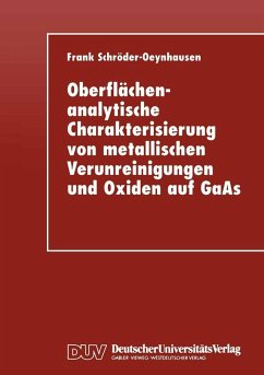 Oberflächenanalytische Charakterisierung von metallischen Verunreinigungen und Oxiden auf GaAs (eBook, PDF)