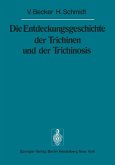 Die Entdeckungsgeschichte der Trichinen und der Trichinosis (eBook, PDF)