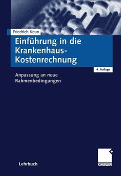 Einführung in die Krankenhaus-Kostenrechnung (eBook, PDF) - Keun, Friedrich