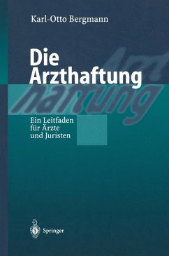 Die Arzthaftung (eBook, PDF) - Bergmann, Karl Otto; Wever, Carolin