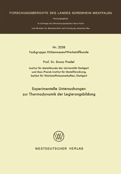 Experimentelle Untersuchungen zur Thermodynamik der Legierungsbildung (eBook, PDF) - Predel, Bruno
