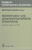 Marktstruktur und gesamtwirtschaftliche Entwicklung (eBook, PDF)