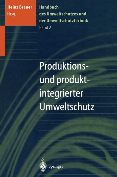 Handbuch des Umweltschutzes und der Umweltschutztechnik (eBook, PDF) Handbuch des Umweltschutzes und der Umweltschutztechnik (eBook, PDF)