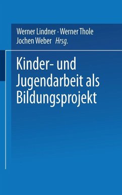 Kinder- und Jugendarbeit als Bildungsprojekt (eBook, PDF)