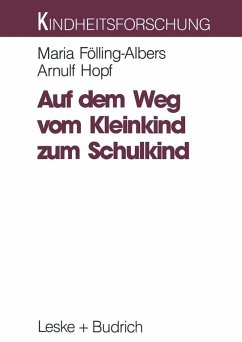 Auf dem Weg vom Kleinkind zum Schulkind (eBook, PDF) - Fölling-Albers, Maria; Hopf, Arnulf