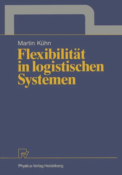 Flexibilität in logistischen Systemen (eBook, PDF) Flexibilität in logistischen Systemen (eBook, PDF)