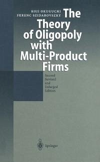 The Theory of Oligopoly with Multi-Product Firms (eBook, PDF) - Okuguchi, Koji; Szidarovszky, Ferenc