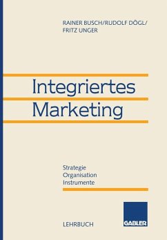 Integriertes Marketing (eBook, PDF) - Busch, Rainer; Dögl, Rudolf; Unger, Fritz