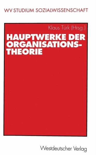 Hauptwerke der Organisationstheorie (eBook, PDF) Hauptwerke der Organisationstheorie (eBook, PDF)