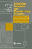 Scheduling Computer and Manufacturing Processes (eBook, PDF)