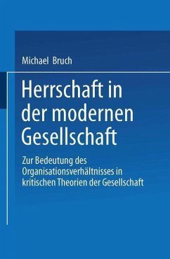 Herrschaft in der modernen Gesellschaft (eBook, PDF) - Bruch, Michael