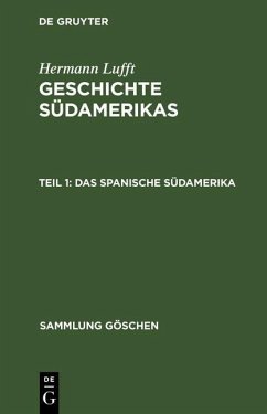 Das spanische Südamerika (eBook, PDF) - Lufft, Hermann