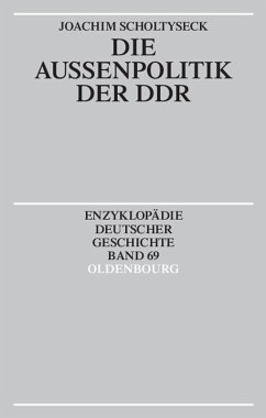 Die Außenpolitik der DDR (eBook, PDF) - Scholtyseck, Joachim