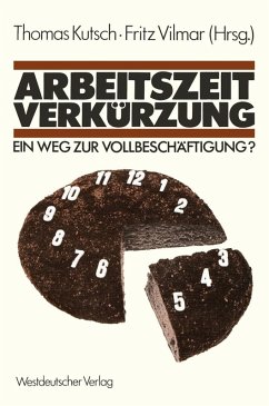 Arbeitszeitverkürzung - Ein Weg zur Vollbeschäftigung? (eBook, PDF) - Kutsch, Thomas; Vilmar, Fritz