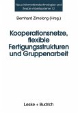 Kooperationsnetze, flexible Fertigungsstrukturen und Gruppenarbeit (eBook, PDF)