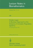 Kinetic Logic: A Boolean Approach to the Analysis of Complex Regulatory Systems (eBook, PDF)
