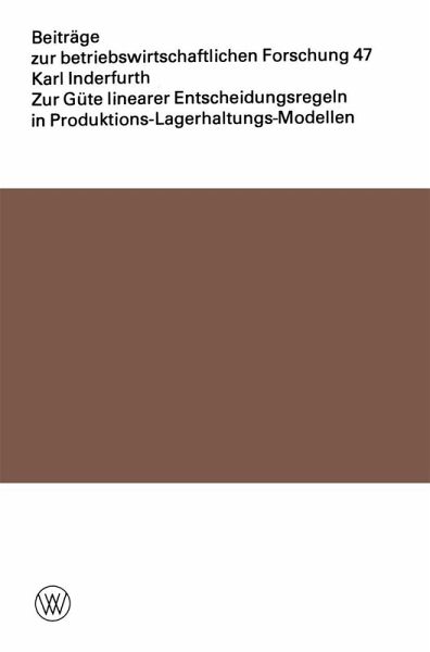 Zur Güte linearer Entscheidungsregeln in Produktions-Lagerhaltungs-Modellen (eBook, PDF)