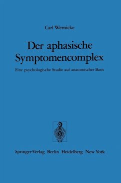 Der aphasische Symptomencomplex (eBook, PDF) - Wernicke, C.