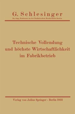 Technische Vollendung und höchste Wirtschaftlichkeit im Fabrikbetrieb (eBook, PDF) - Schlesinger, G.