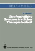 Strafrechtliche Grenzen ärztlicher Therapiefreiheit (eBook, PDF)