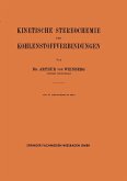 Kinetische Stereochemie der Kohlenstoffverbindungen (eBook, PDF)