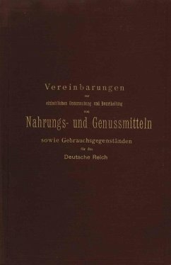 Cover Vereinbarungen zur einheitlichen Untersuchung und Beurtheilung von Nahrungs- und Genussmitteln sowie Gebrauchsgegenständen für das Deutsche Reich (eBook, PDF)