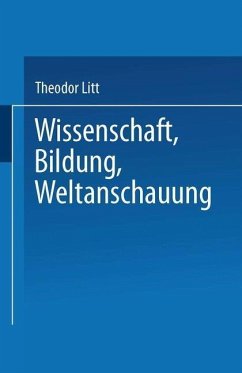 Wissenschaft Bildung Weltanschauung (eBook, PDF) - Litt, Theodor