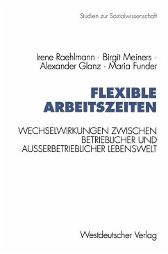Flexible Arbeitszeiten (eBook, PDF) - Raehlmann, Irene; Meiners, Birgit; Glanz, Alexander; Funder, Maria