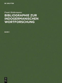 Bibliographie zur indogermanischen Wortforschung 3 Bde. (eBook, PDF) - Heidermanns, Frank