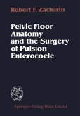 Pelvic Floor Anatomy and the Surgery of Pulsion Enterocoele (eBook, PDF)