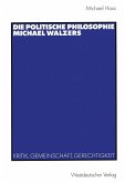Die politische Philosophie Michael Walzers (eBook, PDF)