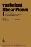 Turbulent Shear Flows I (eBook, PDF)