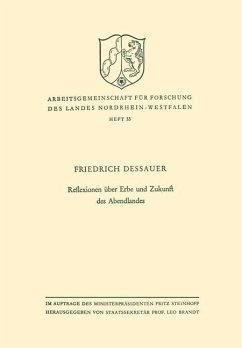 Reflexionen über Erbe und Zukunft des Abendlandes (eBook, PDF) - Dessauer, Friedrich