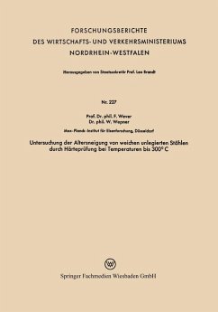 Untersuchung der Altersneigung von weichen unlegierten Stählen durch Härteprüfung bei Temperaturen bis 300° C (eBook, PDF) - Wever, Franz