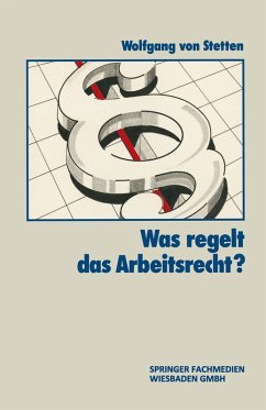 Was Regelt das Arbeitsrecht? (eBook, PDF) - Stetten, Wolfgang Von