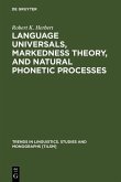 Language Universals, Markedness Theory, and Natural Phonetic Processes (eBook, PDF)