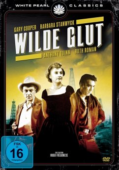 Wilde Glut Classic Edition - Cooper,Gary/Quinn,Anthony/Stanwyck,Barba