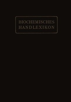 Biochemisches Handlexikon (eBook, PDF) - Altenburg, H.; Einbeck, H.; Euler, H.; Faust, E. St.; Funk, C.; Fürth, O. v.; Gerngross, O.; Grafe, V.; Helle, J.; Hesse, O.; Kautzsch, K.; Bang, I.; Knoop, Fr.; Kobert, R.; Lundberg, J.; Neuberg, C.; Nierenstein, M.; Oesterle, O. A.; Osborne, Th. B.; Pincussohn, L.; Pringsheim, H.; Raske, K.; Bartelt, K.; Reinbold, B. v.; Rewald, Br.; Rollett, A.; Rona, P.; Rupe, H.; Samuely, Fr.; Scheibler, H.; Schmid, J.; Schmidt, J.; Schmitz, E.; Baum, Fr.; Siegfried, M.; Strauss, E.; Thiele, A.; Trier, G.;