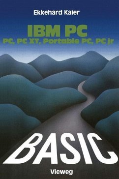 BASIC-Wegweiser für IBM PC, PC XT, Portable PC und PCjr (eBook, PDF) - Kaier, Ekkehard