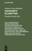 Sokratische Denkwürdigkeiten. Wolken. Kreuzzüge des Philologen. Essais à la Mosaique. Schriftsteller und Kunstrichter. Leser und Kunstrichter. Fünf Hirtenbriefe über das Schuldrama. Hamburgische Nachrichten (eBook, PDF)