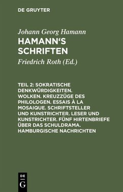 Sokratische Denkwürdigkeiten. Wolken. Kreuzzüge des Philologen. Essais à la Mosaique. Schriftsteller und Kunstrichter. Leser und Kunstrichter. Fünf Hirtenbriefe über das Schuldrama. Hamburgische Nachrichten (eBook, PDF) Cover Sokratische Denkwürdigkeiten. Wolken. Kreuzzüge des Philologen. Essais à la Mosaique. Schriftsteller und Kunstrichter. Leser und Kunstrichter. Fünf Hirtenbriefe über das Schuldrama. Hamburgische Nachrichten (eBook, PDF)