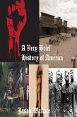 A Very Brief History of America (History and Historical Fiction, #2) (eBook, ePUB) A Very Brief History of America (History and Historical Fiction, #2) (eBook, ePUB)